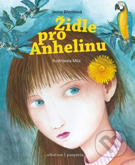 Židle pro Anhelinu - Ivona Březinová, Veronika Šporclová, Bohumila Becerra