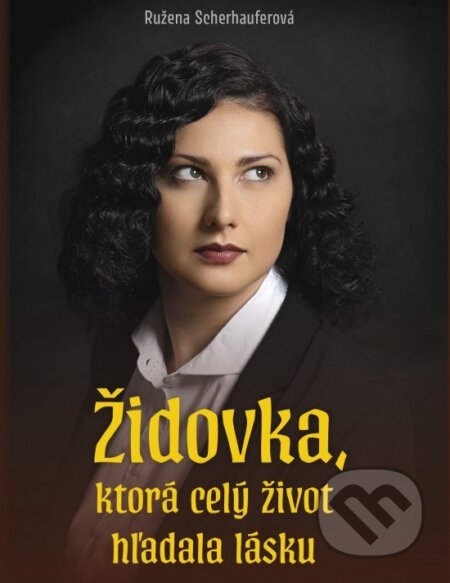 Židovka, ktorá celý život hľadala lásku