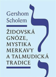 Židovská gnóze, mystika merkavy a talmudická tradice - kniha z kategorie Judaismus