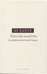 Židovská modlitba (K počátkům křesťanské liturgie) - kniha z kategorie Historie křesťanství