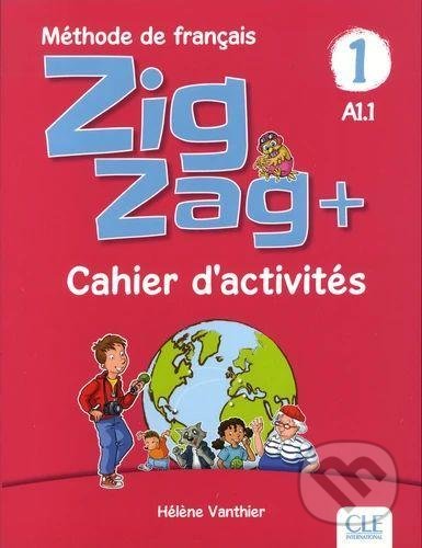 Zigzag+ 1 (Niveau A1.1 - Cahier d´activités)