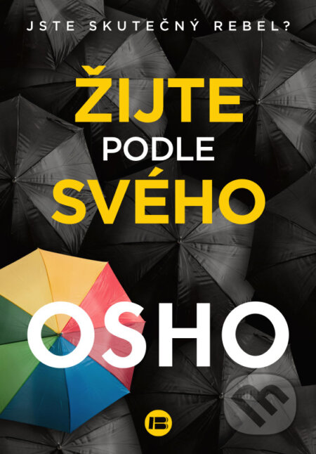 Žijte podle svého (Jste skutečný rebel?)