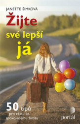 Žijte své lepší já (50 tipů pro cestu ke spokojenému životu) - kniha z kategorie Seberozvoj