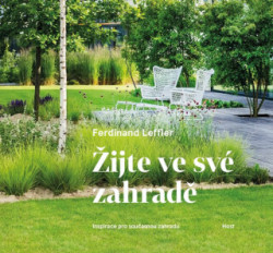 Žijte ve své zahradě (Inspirace pro současnou zahradu) - kniha z kategorie Dům, byt a zahrada