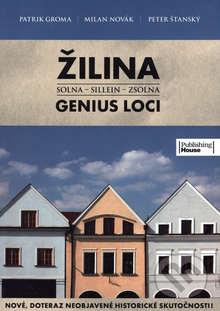 Žilina - Genius Loci (Solna - Sillein - Zsolna)