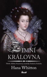 Zimní královna (Příběh Alžběty Stuartovny, manželky Fridricha Falckého) - kniha z kategorie Společenská beletrie