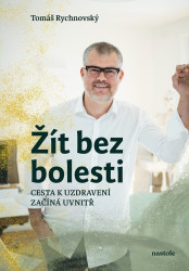Žít bez bolesti (Uzdravení začíná uvnitř)