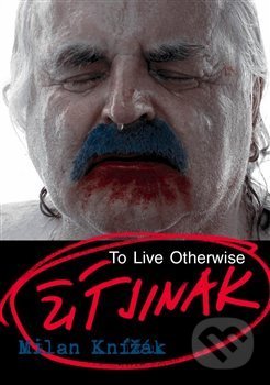 Žít jinak (To Live Otherwise)
