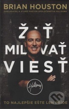 Žiť, Milovať, Viesť (To najlepšie ešte len príde)