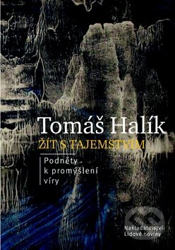 Žít s tajemstvím (Podněty k promýšlení víry)