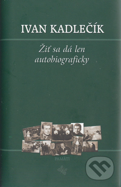 Žiť sa dá len autobiograficky