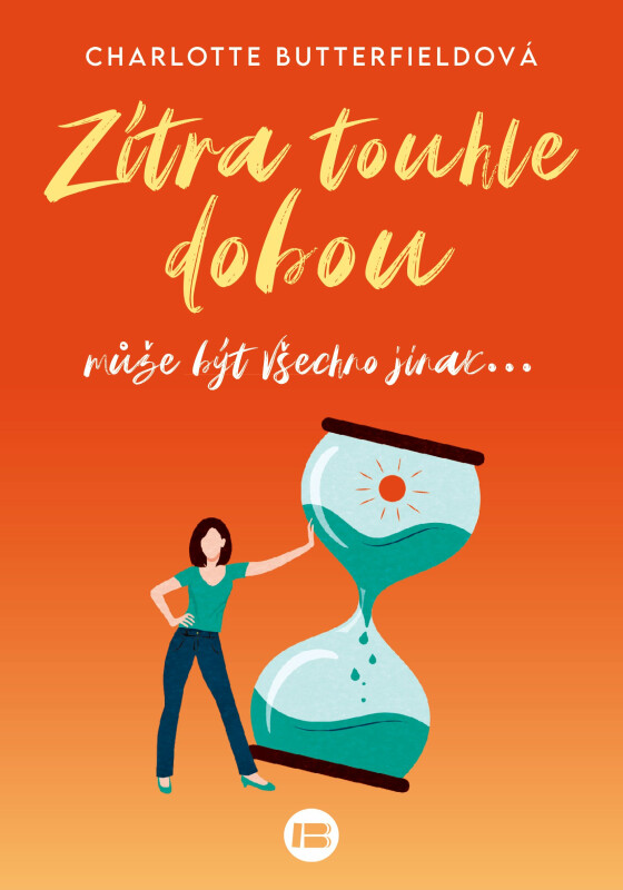 Zítra touhle dobou - Butterfieldová Charlotte