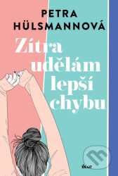 Zítra udělám lepší chybu