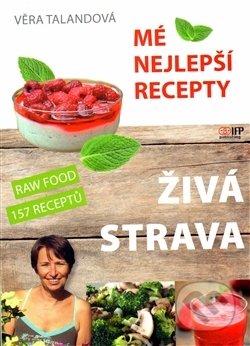 Živá strava (Mé nejlepší recepty)