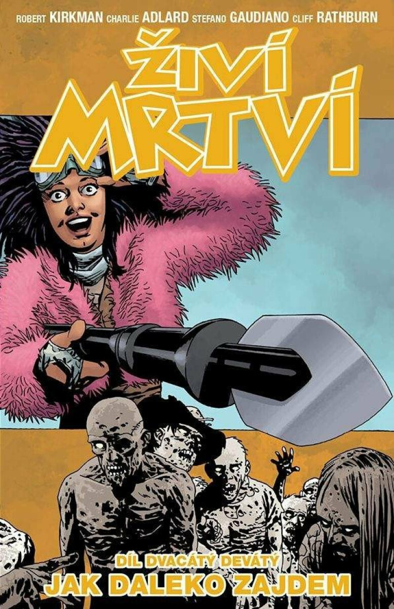 Živí mrtví 29 - Jak daleko zajdem - Robert Kirkman, Charlie Adlard, Cliff Rathburn