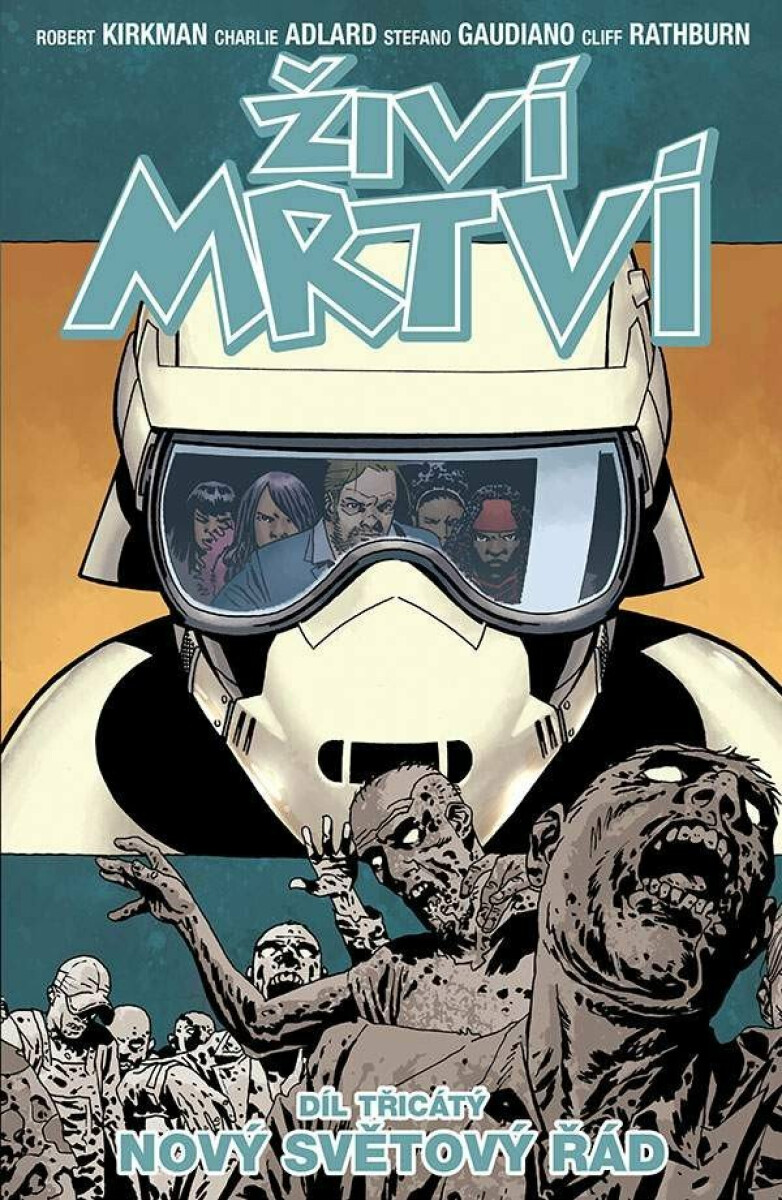 Živí mrtví 30: Nový světový řád - Robert Kirkman, Charlie Adlard, Cliff Rathburn