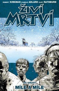 Živí mrtví (Díl druhý) (Míle a míle)