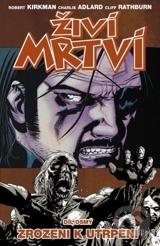 Živí mrtví (Díl osmý) (Zrozeni k utrpení)