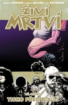 Živí mrtví (Díl sedmý) (Ticho před bouří)