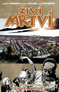 Živí mrtví (Díl šestnáctý) (Ten velký svět)