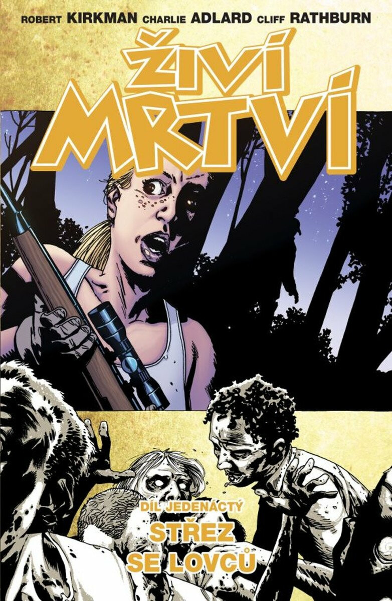 Živí mrtví Střez se lovců - Robert Kirkman, Charlie Adlard, Cliff Rathburn
