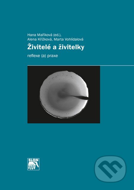 Živitelé a živitelky (Reflexe (a) praxe)