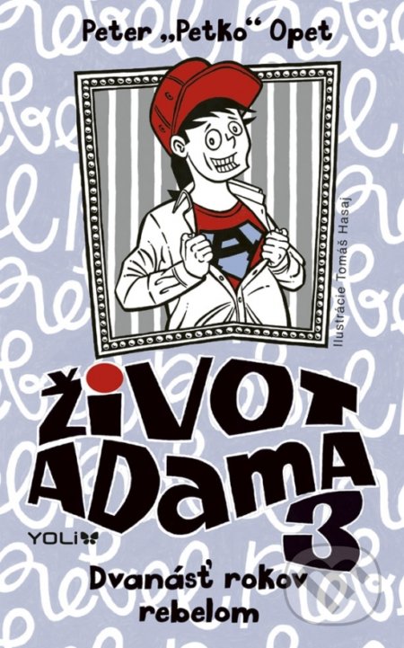 Život Adama 3: Dvanásť rokov rebelom