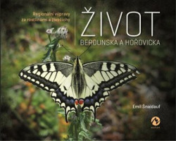 Život Berounska a Hořovicka (Regionální výpravy za rostlinami a živočichy) - kniha z kategorie Biologie