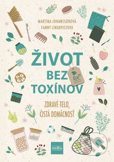 Život bez toxínov (Zdravé telo, čistá domácnosť)