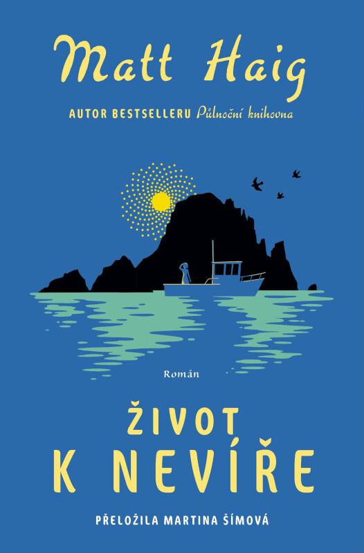 Život k nevíře - Matt Haig