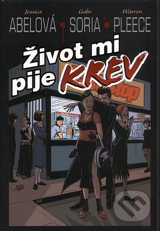 Život mi pije krev