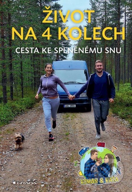 Život na 4 kolech (Cesta ke splněnému snu)