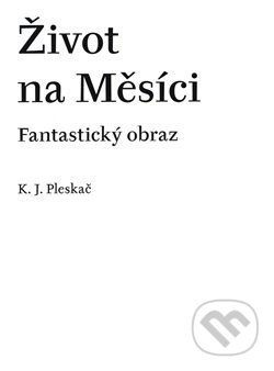 Život na Měsíci (Fantastický obraz)