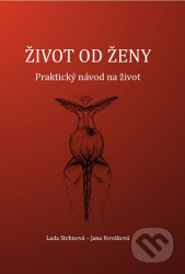 Život od ženy (Praktický návod na život)