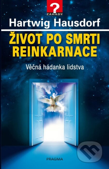 Život po smrti. Reinkarnace