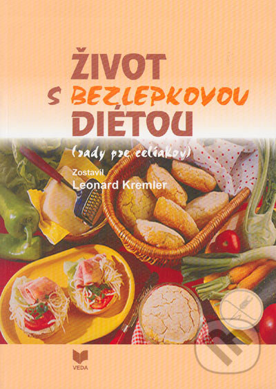 Život s bezlepkovou diétou (rady pre celiakov)