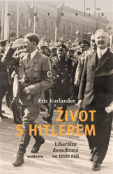 Život s Hitlerem (Liberální demokraté ve třetí říši) - kniha z kategorie Historie