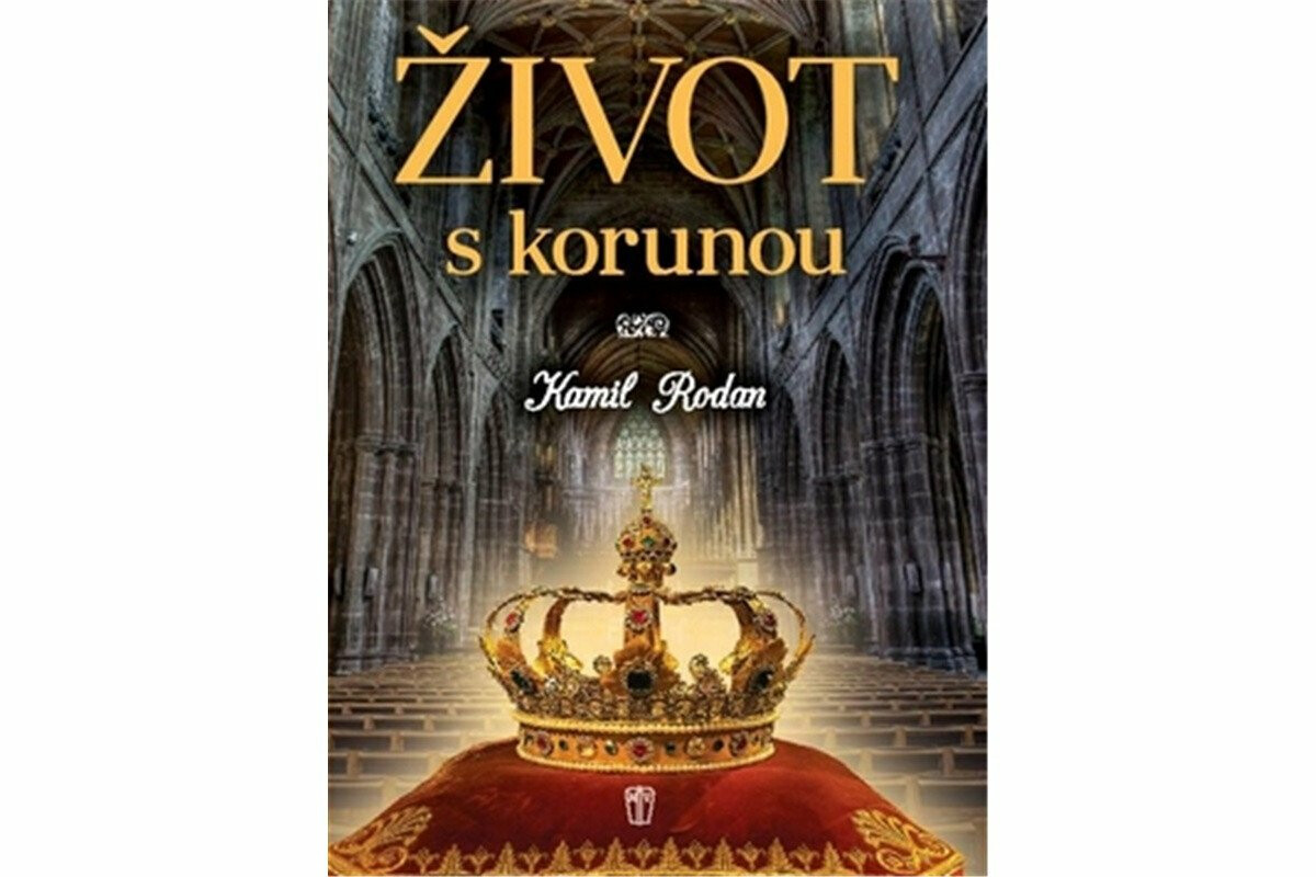 Život s korunou - Kamil Rodan