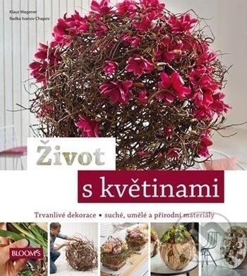Život s květinami (Trvanlivé dekorace