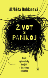 Život s panikou (Deník spisovatelky bojující s úzkostnou poruchou)