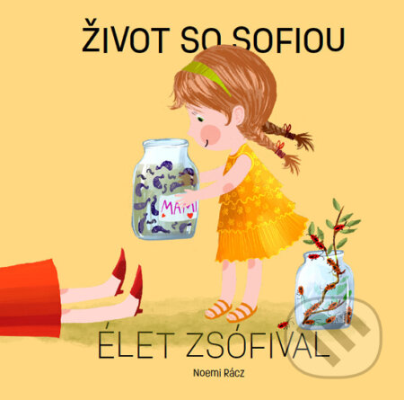 Život so Sofiou / Élet Zsófival