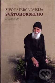 Život starca Paisija Svätohorského (1. diel)