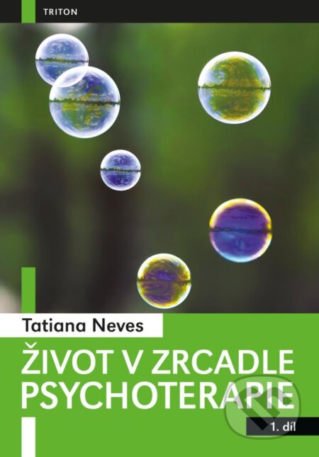 Život v zrcadle psychoterapie I.