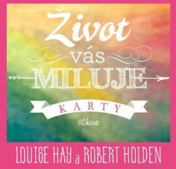 Život vás miluje: karty (52 kariet) - Louise Hay