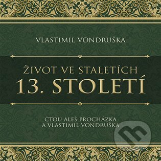 Život ve staletích - 13. století