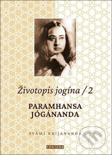 Životopis jogína 2 (Paramhansa Jógánanda)