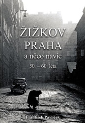Žižkov, Praha a něco navíc (50. - 60. léta)