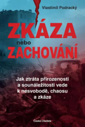 Zkáza nebo zachování (Jak ztráta přirozenosti a sounáležitosti vede k nesvobodě, chaosu a zkáze) - kniha z kategorie Sociologie