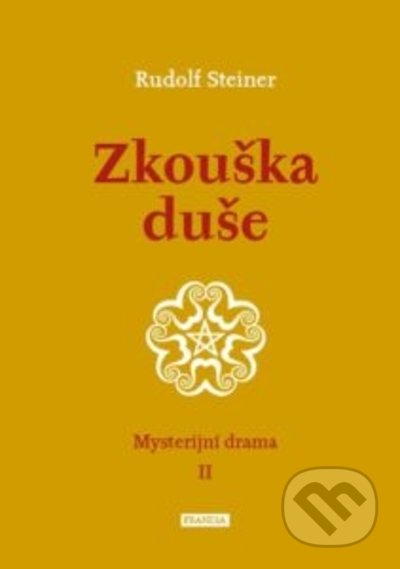 Zkouška duše (Mysterijní drama II)