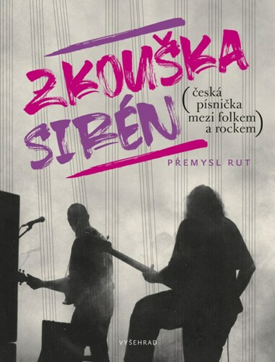 Zkouška sirén (Česká písnička mezi folkem a rockem) - kniha z kategorie Hudba